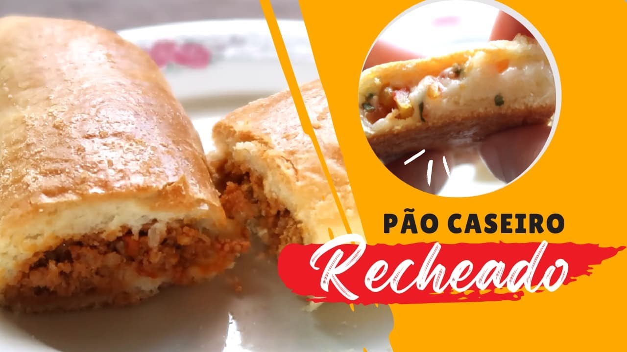 PÃO RECHEADO | Receita de Pão Caseiro Recheado Fofinho